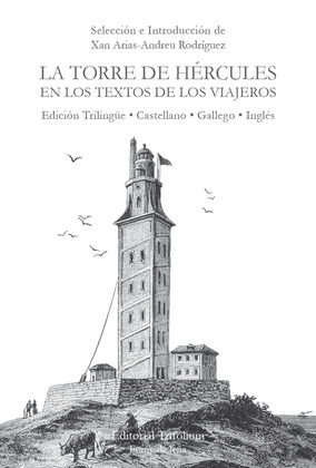 TORRE DE HERCULES EN LOS TEXTOS DE LOS VIAJEROS, LA