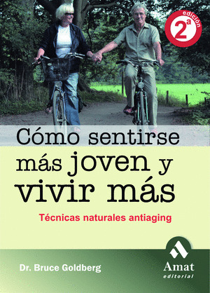 COMO SENTIRSE MAS JOVEN Y VIVIR MAS