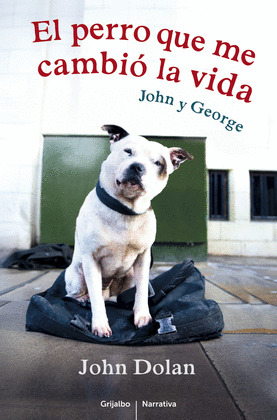 PERRO QUE ME CAMBIÓ LA VIDA, EL