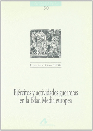 EJÉRCITOS ACTIVIDADES GUERRERAS EDAD MEDIA EUROPEA
