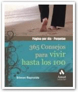 365 CONSEJOS PARA VIVIR HASTA LOS 100. CALENDARIO