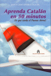 APRENDA CATALAN EN 50 MINUTOS (LO QUE TARDA EL PUENTE AEREO)