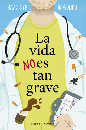 VIDA NO ES TAN GRAVE, LA