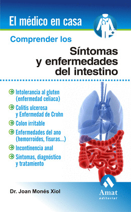COMPRENDER LOS SÍNTOMAS Y ENFERMEDADES DEL INTESTINO (EL MEDICO EN CASA)