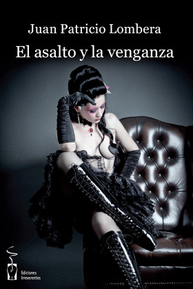 ASALTO Y LA VENGANZA/IRREVERENTES