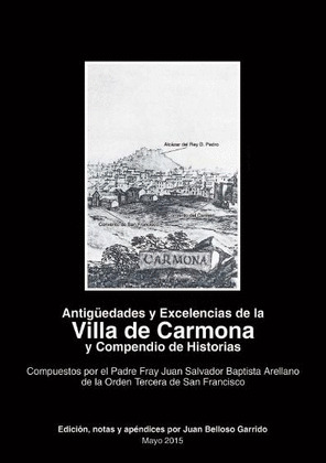 ANTIGÜEDADES Y EXCELENCIAS DE LA VILLA DE CARMONA