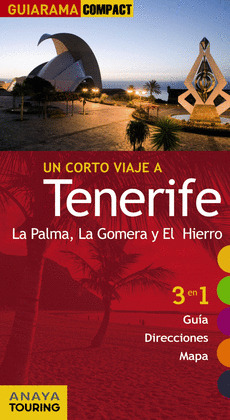 TENERIFE, LA PALMA, LA GOMERA Y EL HIERRO. GUIA GUIARAMA COMPACT (2012)
