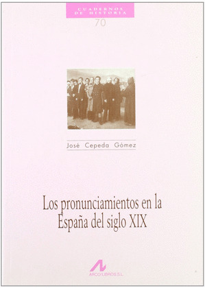 LOS PRONUNCIAMIENTOS EN LA ESPAÑA DEL SIGLO XIX