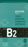 B2. ACTIVITES POUR LE CADRE EUROPEEN COMMUN DE REFERENCE NIVEA B2