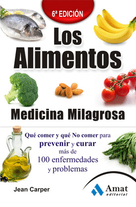 ALIMENTOS: MEDICINA MILAGROSA (6ª EDICION)