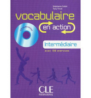 VOCABULAIRE EN ACTION. INTERMÉDIAIRE (AVEC CD 150 EXERCICES)