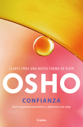 CONFIANZA (CLAVES PARA UNA NUEVA FORMA DE VIVIR)