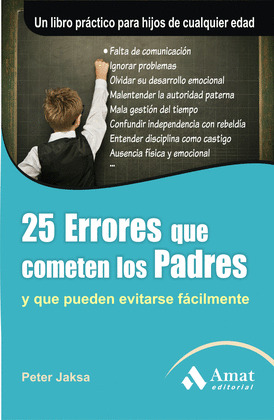 25 ERRORES QUE COMETEN LOS PADRES (Y QUE PUEDEN EVITARSE FACILMENTE)
