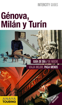 GÉNOVA - MILÁN - TURÍN. GUIA INTERCITY GUIDES (ESPIRAL) (2012)