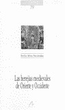 LAS HEREJÍAS MEDIEVALES DE ORIENTE Y OCCIDENTE (79