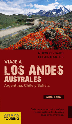 VIAJE A LOS ANDES AUSTRALES: ARGENTINA, CHILE Y BOLIVIA