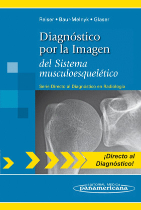 DIAGNÓSTICO POR LA IMÁGEN DEL SISTEMA MUSCULOESQUELÉTICO.2011