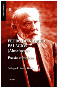 POESÍA COMPLETA, PEDRO BONIFACIO PALACIOS (ALMAFUERTE)