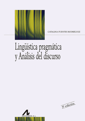 LINGUISTICA PRAGMATICA Y ANALISIS DEL DISCURSO