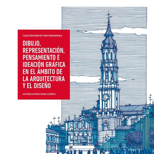 DIBUJO, REPRESENTACIÓN, PENSAMIENTO E IDEACIÓN GRÁFICA EN EL ÁMBITO DE LA ARQUIT