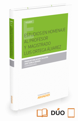 ESTUDIOS EN HOMENAJE AL PROFESOR Y MAGISTRADO LUIS ORTEGA ALVAREZ (PAPEL + E-BOO