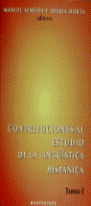 CONTRIBUCIONES AL ESTUDIO DE LA LINGUÍSTICA HISPÁNICA.TOMO 1