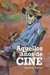 AQUELLOS AÑOS DE CINE