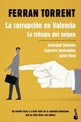 CORRUPCIÓN EN VALENCIA, LA : LA TRILOGÍA DEL ORIGEN