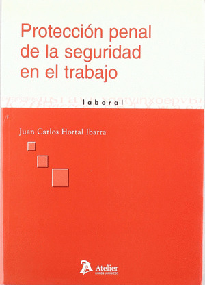 PROTECCION PENAL SEGURIDAD TRABAJO