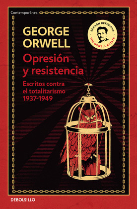 OPRESION Y RESISTENCIA (EDICION DEFINITIVA AVALADA POR THE ORWELL ESTATE)
