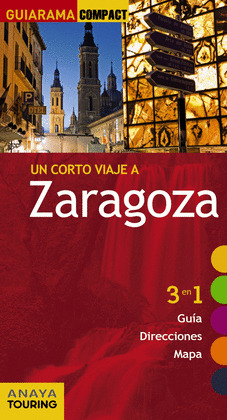 ZARAGOZA. UN CORTO VIAJE A ZARAGOZA. GUIARAMA COMPACT