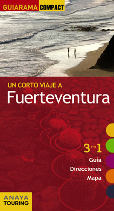 FUERTEVENTURA. UN CORTO VIAJE A FUERTEVENTURA. GUIARAMA COMPACT