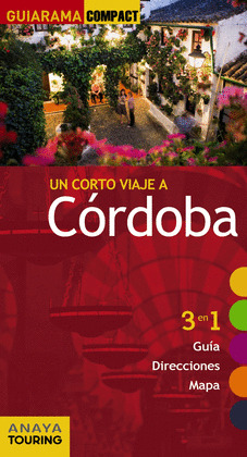 CÓRDOBA. UN CORTO VIAJE A CORDOBA. GUIARAMA COMPACT