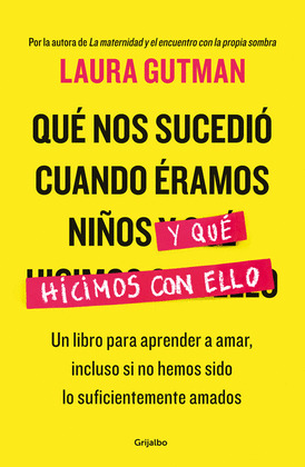 QUE NOS SUCEDIO CUANDO ERAMOS NIÑOS Y QUE HICIMOS CON ELLO
