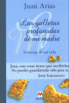 GALLETAS PROFANADAS DE MI MADRE Y OTRAS HISTORIAS DE MI VIDA, LAS