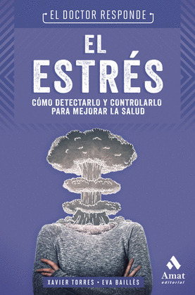 EL ESTRES. EL DOCTOR RESPONDE