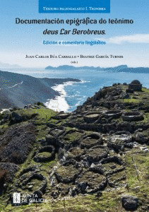 DOCUMENTACIÓN EPIGRÁFICA DO TEÓNIMO DEUS LAR BEROBREUS