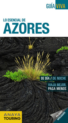 LO ESENCIAL DE AZORES. GUIA VIVA