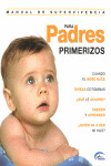 MANUAL DE SUPERVIVENCIA PARA PADRES PRIMERIZOS