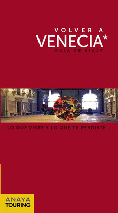 VOLVER A VENECIA. GUIA DE VIAJE