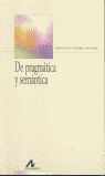 DE PRAGMATICA Y SEMANTICA