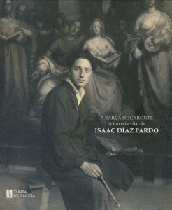 A BARCA DE CARONTE: A TRAVESIA VITAL DE ISAAC DIAZ PARDO