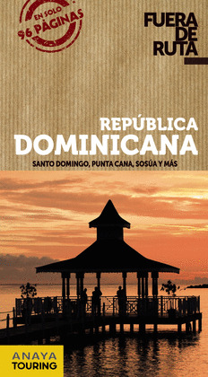 REPÚBLICA DOMINICANA. GUIA FUERA DE RUTA