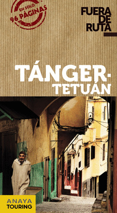 TÁNGER - TETUÁN. GUIA FUERA DE RUTA (2013)
