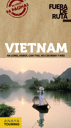 VIETNAM. GUIA FUERA DE RUTA