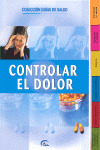 CONTROLAR EL DOLOR, COLECCION GUIAS DE SALUD