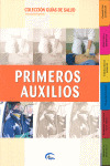 PRIMEROS AUXILIOS, COLECCION GUIAS DE SALUD