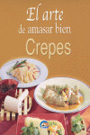 ARTE DE AMASAR BIEN CREPES, EL