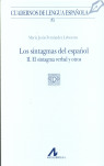 SINTAGMAS DEL ESPAÑOL II EL SINTAGMA VERBAL Y OTRO