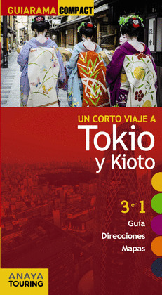 TOKIO Y KIOTO. GUÍA GUIARAMA COMPACT (2014)